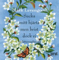 Sucka mitt hjärta men brist dock ej (mp3-bok)