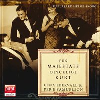 Ers Majest�ts olycklige Kurt (inbunden)