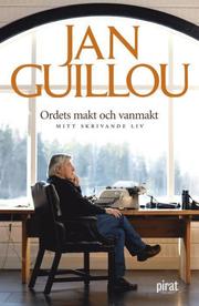 Ordets makt och vanmakt - mitt skrivande liv (e-bok)