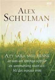 Att vara med henne �r som att springa uppf�r en sommar�ng utan att bli det minsta tr�tt (e-bok)