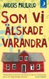 Som vi lskade varandra