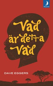Vad �r detta Vad : Valentino Achak Dengs sj�lvbiografi (pocket)