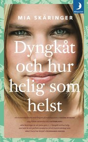 Dyngk�t och hur helig som helst (pocket)