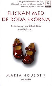 Flickan med de r�da skorna : ber�ttelsen om Hannah, min �lskade flicka som dog i cancer (pocket)
