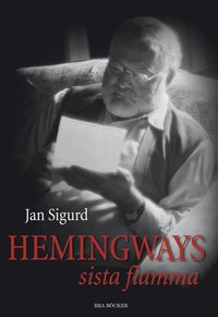 Hemingways sista flamma (pocket)