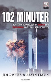 102 minuter : den sanna ber�ttelsen om kampen f�r �verlevnad inne i World Trade Center (pocket)