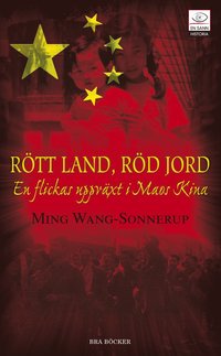 R�tt land, r�d jord : en flickas uppv�xt i Maos Kina (pocket)