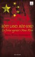 R�tt land, r�d jord : en flickas uppv�xt i Maos Kina