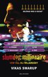 Slumdog millionaire : vem vill bli miljard�r?