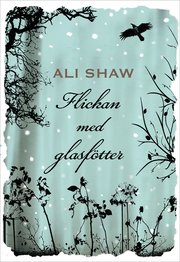 Flickan med glasf�tter (inbunden)