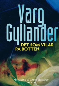 Det som vilar p� botten (inbunden)