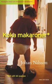 Koka makaroner : om att bli pappa (pocket)