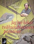 Jag Har Kokat Tv�hundratusen Potatisar - Men Kan Inte Erinra Mig En Enda Av (h�ftad)