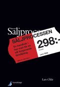 S�ljprocessen: En handbok i hur man f�r en v�l fungerande f�rs�ljning (h�ftad)