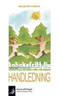 Tobaksfritt liv : funderat p� att sluta r�ka och snusa. Handledning (h�ftad)