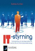 IT-styrning : vad ledning och styrelse beh�ver k�nna till om informationsteknologi (h�ftad)