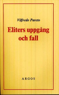 Eliters uppg�ng och fall (h�ftad)