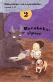 Barnbokstipset : bilderb�cker och kapitelb�cker i genrer A-�. 2. I-� (h�ftad)