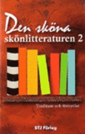 Den sk�na sk�nlitteraturen 2 : tradition och f�rnyelse (h�ftad)