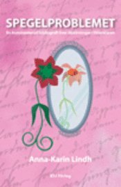 Spegelproblemet : en kommenterad bibliografi �ver �tst�rningar i litteraturen (h�ftad)