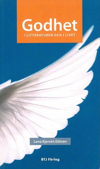 Godhet i litteraturen och i livet (h�ftad)