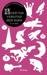 Ber�ttarverkstad med barn : en handbok (kartonnage)