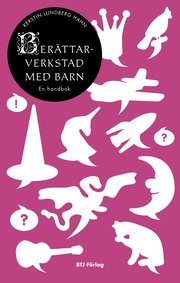 Ber�ttarverkstad med barn : en handbok (h�ftad)
