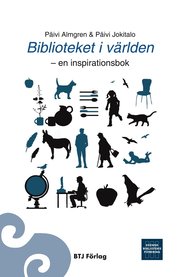 Biblioteket i v�rlden - en inspirationsbok (h�ftad)