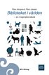 Biblioteket i v�rlden - en inspirationsbok
