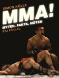 MMA! Myter, fakta, m�ten