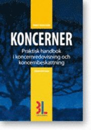 Koncerner : praktisk handbok i koncernredovisning och koncernbeskattning (h�ftad)