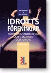 Idrottsf�reningar :f�reningshandbok om skatt, ekonomi och juridik (h�ftad)