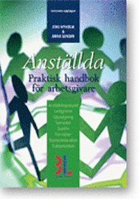 Anst�llda : praktisk handbok f�r arbetsgivare (h�ftad)
