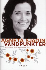 V�ndpunkter : m�nniskor som v�gat m�ta livet (inbunden)