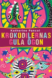 Krokodilernas gula ögon (inbunden)