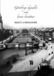 G�teborgs kanaler och broar ber�ttar (inbunden)