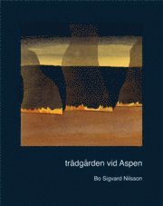 Tr�dg�rden vid aspen (h�ftad)