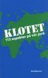 Klotet : 113 aspekter p� v�r jord