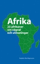 Afrika : 23 afrikaner om v�gval och utmaningar (h�ftad)