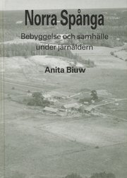 Norra Sp�nga : Bebyggelse Och Samh�lle Under J�rn�ldern (inbunden)