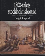 1800-talets Stockholmsbostad (inbunden)