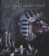 V�rld Under Jord : F�rg Och Form I Tunnelbanan
