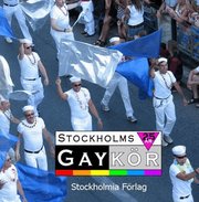 Stockholms Gayk�r 1982 - 2007 (h�ftad)