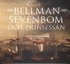 Bellman, Sevenbom o prinsessan : snusk, lyx och vardag i 1700-talets Stockholm