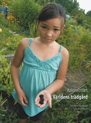 Kolonilotten : v�rldens tr�dg�rd (inbunden)
