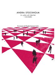 Andra Stockholm : plats, liv och identitet i storstaden (h�ftad)