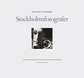 Stockholmsfotografer : en fotografihistoria fr�n Stockholms stadsmuseum