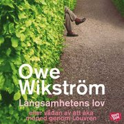 L�ngsamhetens lov - eller v�dan av att �ka moped genom Louvren (mp3-bok)