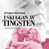 I skuggan av Tingsten : en sl�ktber�ttelse (ljudbok)