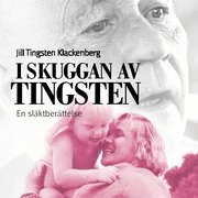 I skuggan av Tingsten : en sl�ktber�ttelse (ljudbok)